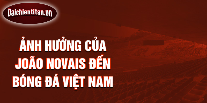 Ảnh hưởng của André Castro đến bóng đá Việt Nam