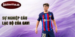 Sự nghiệp câu lạc bộ của Gavi