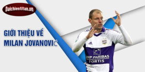 Giới thiệu về milan jovanović