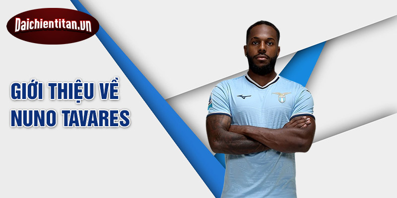 Giới thiệu về Nuno Tavares