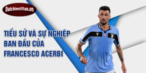 Tiểu sử và sự nghiệp ban đầu của francesco acerbi