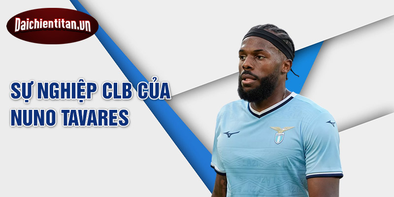 Sự nghiệp CLB của Nuno Tavares
