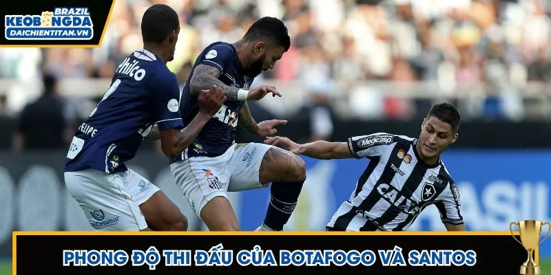 Nhận định, soi kèo Botafogo vs Santos dựa vào phong độ