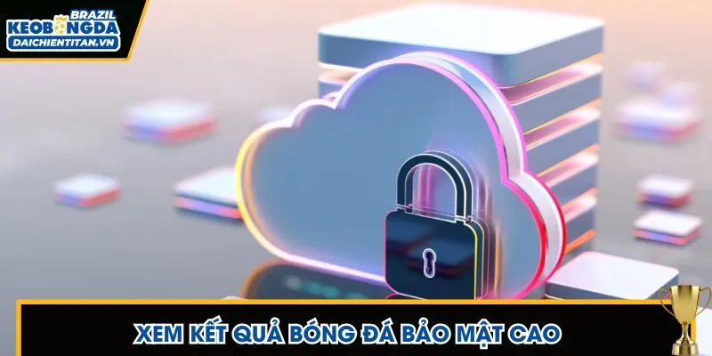 Theo dõi kết quả bóng đá cúp Brasil 2025 an toàn và bảo mật